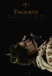 The Favourite | The Favourite Movie Poster | 2018 | Olivia Colman | Rachel Weisz | Emma Stone | Mark Gatiss | James Smith | Jenny Rainsford | Nicholas Hoult | Joe Alwyn | www.myalltimefavoritemovies.com | www.myalltimefavorites.com